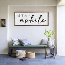 Load image into Gallery viewer, Stay Awhile Wood Framed Wall Sign