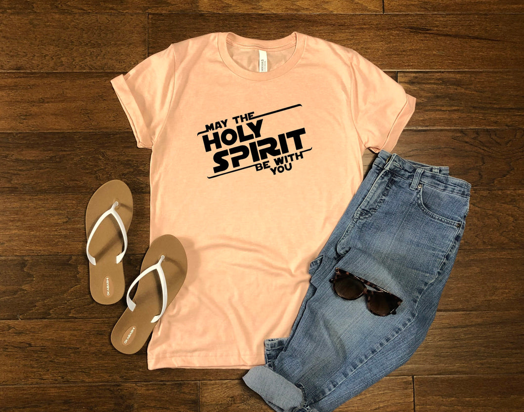 May The Holy Spirit Be With You Tee