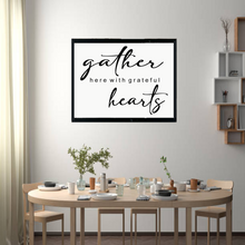 Load image into Gallery viewer, Gather Here With Grateful Hearts Sign