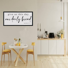 Load image into Gallery viewer, Give Us This Day, Our Daily Bread Farmhouse Wood Framed Sign
