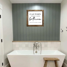 Load image into Gallery viewer, Caution This Is A Kids Bathroom I Have No Control In Here