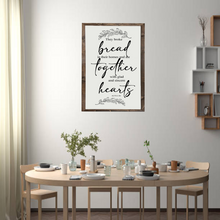 Load image into Gallery viewer, They Broke Bread In Their Homes Sign