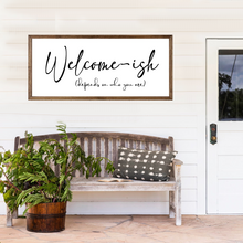 Load image into Gallery viewer, Welcome-ish Wood Framed Sign