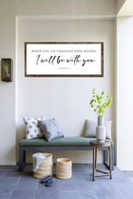 Load image into Gallery viewer, When You Go Through Deep Waters Isaiah 43:2 Sign