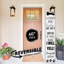 Load image into Gallery viewer, A Crazy Dog Porch Leaner Welcome Sign