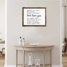 Load image into Gallery viewer, Before you leave this home, always remember I love you wooden sign - I love you sign