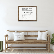 Load image into Gallery viewer, Before you leave this home, always remember I love you wooden sign - I love you sign