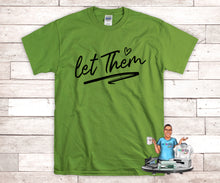 Load image into Gallery viewer, Let them Custom Tee