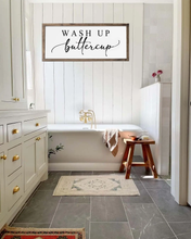 Load image into Gallery viewer, Wash Up Buttercup Farmhouse Wood Sign