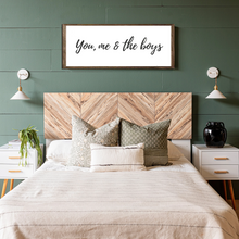 Load image into Gallery viewer, You, Me and The Boys Sign