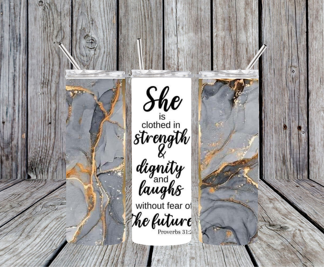 20 oz or 30 oz Strength Dignity Tumbler