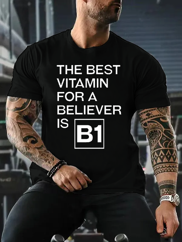 The Best Vitamin For a believer is B1 Tee