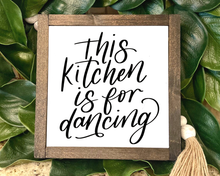 Load image into Gallery viewer, This Kitchen Is For Dancing Wood Framed Kitchen Sign
