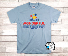 Load image into Gallery viewer, His Name Is Wonderful Tee
