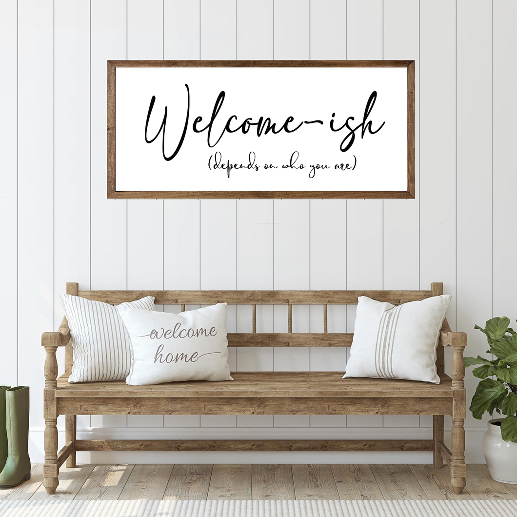 Welcome-ish Wood Framed Sign