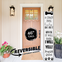 Load image into Gallery viewer, A Crazy Dog Porch Leaner Welcome Sign
