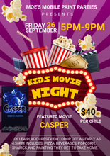 Load image into Gallery viewer, Kids Movie Night Casper Paint Event Sept 26th 5pm-9pm
