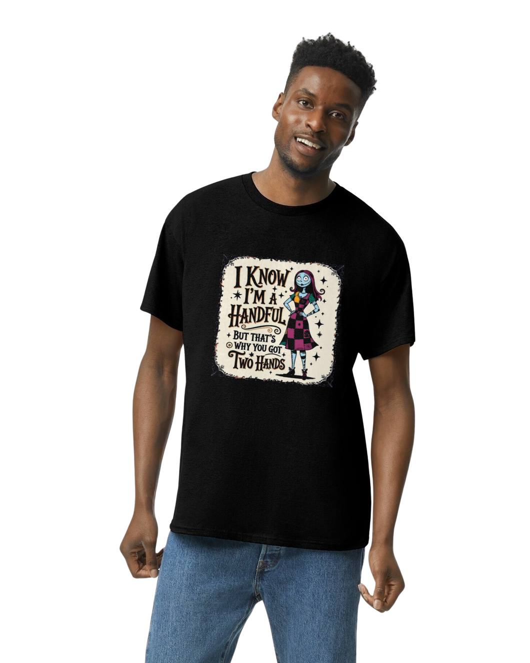 I know I'm a Handful Jack and Sally Tee
