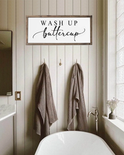 Load image into Gallery viewer, Wash Up Buttercup Farmhouse Wood Sign
